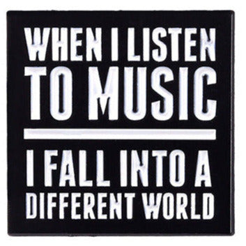 Enamel Black when I Listen To Music Pin Badge P2